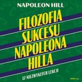 Rozwój osobisty: Filozofia sukcesu Napoleona Hilla. 17 niezwykłych lekcji - audiobook