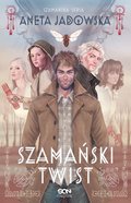 Fantastyka: Szamański twist (Trylogia szamańska #3) - ebook