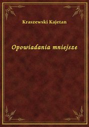 : Opowiadania mniejsze - ebook