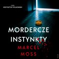 Kryminał, sensacja, thriller: Mordercze instynkty - audiobook