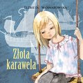 Dla dzieci i młodzieży: Złota karawela - audiobook