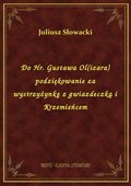 Do Hr. Gustawa Ol(izara) podziękowanie za wystrzyżynkę z gwiazdeczką i Krzemieńcem - ebook