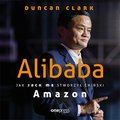 Alibaba. Jak Jack Ma stworzył chiński Amazon - audiobook