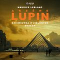 Arsène Lupin. Dziewczyna o zielonych oczach - audiobook