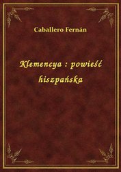 : Klemencya : powieść hiszpańska - ebook